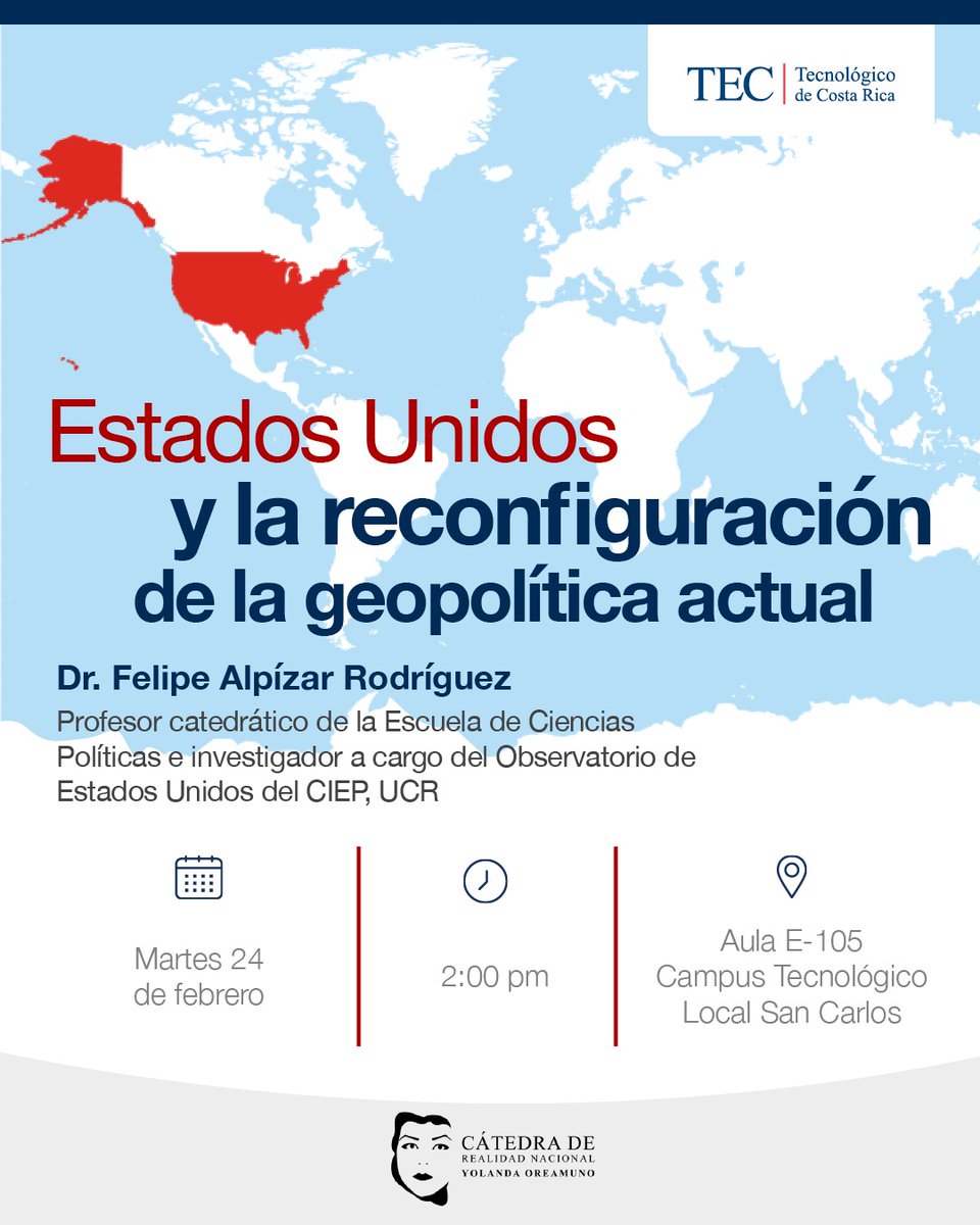 #Invitación Les invitamos a participar de la Conferencia  "Estados Unidos y la reconfiguración de la geopolítica actual"

📅  Martes 24 de febrero
⏰ 2:00 pm
📍Aula E-105 Campus Tecnológico Local San Carlos
