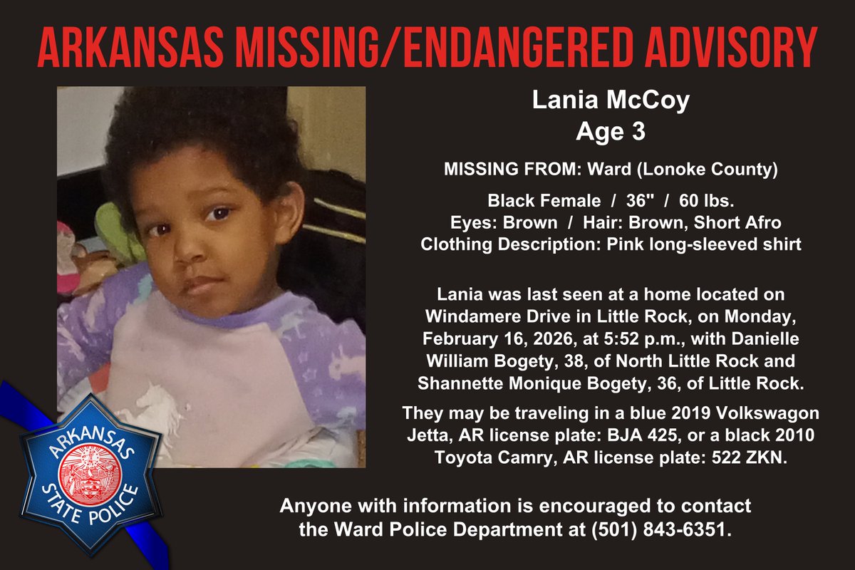 ARKANSAS MISSING/ENDANGERED CHILD ADVISORY

Missing from: Ward (Lonoke County)

Lania McCoy, Age 3
Black Female / 36" / 60 lbs.
Hair: Brown, Short Afro

Anyone with information is encouraged to contact the Ward Police Department at (501) 843-6351.
