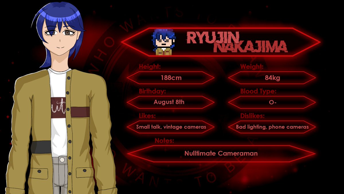 We're happy to reintroduce you to Ryujin Nakajima, the Nulltimate Cameraman.              

Tune in to “Who Wants to Be an Ultimate?” to see if Ryujin Nakajima has what it takes to become an Ultimate! 

#fanganronpa #fangan