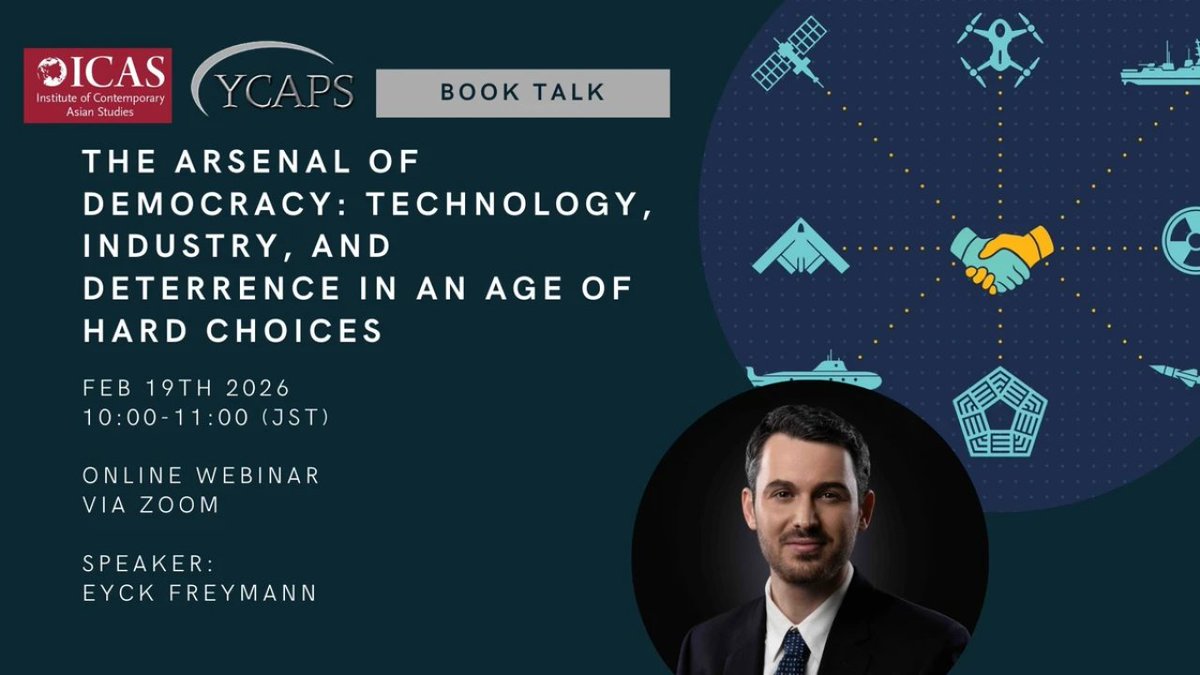 ycapsjapan's tweet image. Event TODAY📢

YCAPS @icastuj, hosts @eyckfreymann discussing deterrence, technology, &amp;amp; industrial capacity in the Indo-Pacific

Co-moderated by @robertdujarric &amp;amp; @MarSec_Bradford 

Register: ycaps.org/arsenal-of-dem…

#BookTalk #IndoPacific #Deterrence #SecurityStudies #Defense
