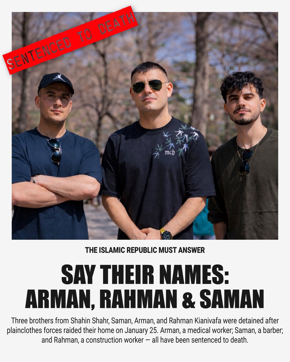 🚨 3 BROTHERS SENTENCED TO DEATH 🚨

Brothers Arman, Rahman, and Saman Kianivafa, originally from Izeh, were detained after plainclothes forces raided their family home in Shahin Shahr on the night of January 25.

Arman, 24, a medical worker, has reportedly been sentenced to