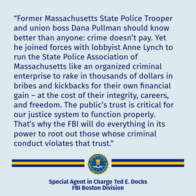 🚨Former Massachusetts State Trooper and President of the Massachusetts State Police Union, Dana A. Pullman, and the union's former lobbyist, Anne M. Lynch, were sentenced today to federal prison for racketeering, fraud, obstruction of justice, and tax crimes, following an #FBI