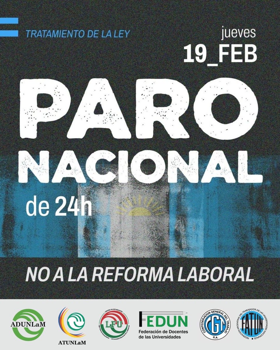 ADUNLaM's tweet photo. Nos sumamos al paro general, este jueves 19 de febrero. 

La medida se da en el marco del tratamiento de la reforma laboral regresiva que se debate en el Congreso de la Nación.

Esta medida de fuerza es en defensa del salario, la estabilidad laboral y la dignidad del trabajo. https://t.co/piPToJtGqb