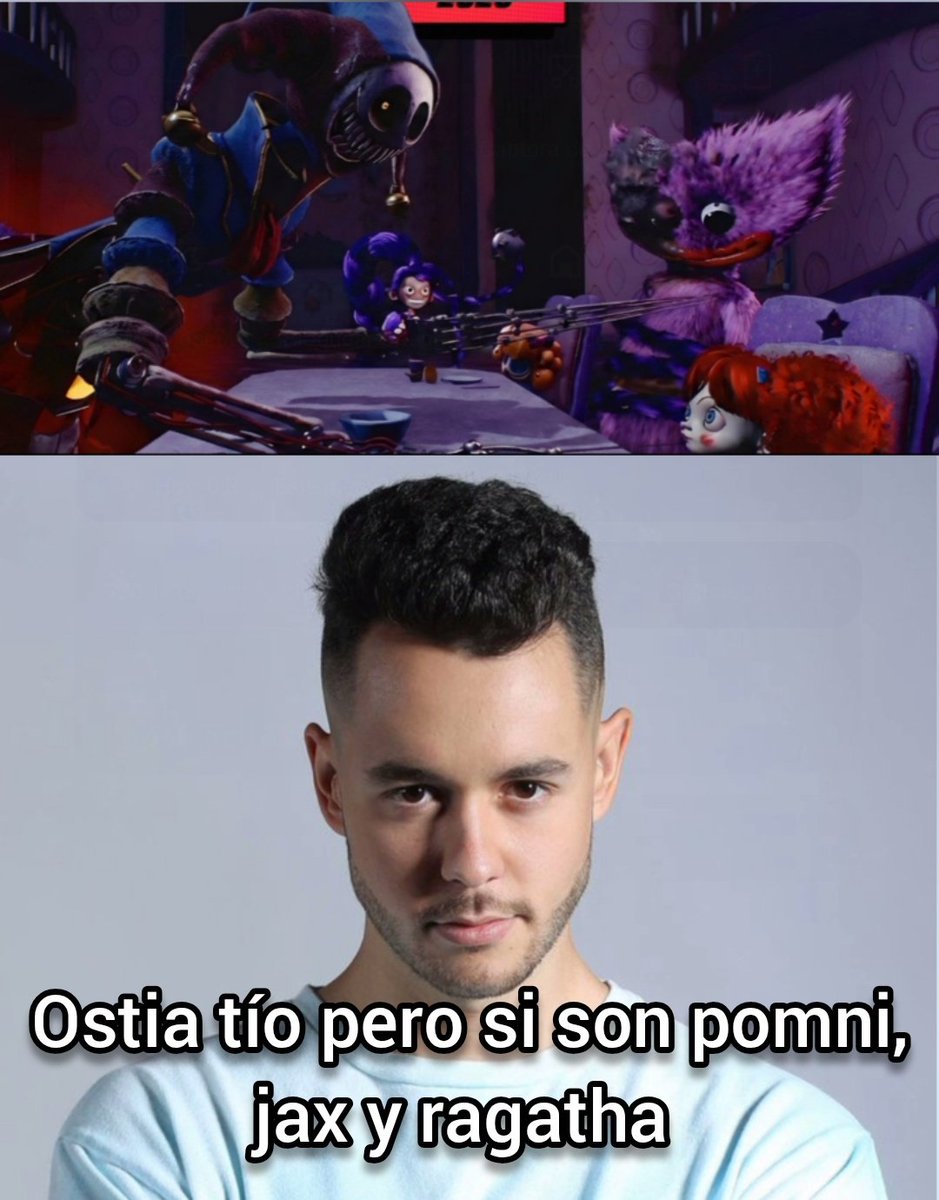 Ostia tío pero si son pomni, jax y ragatha