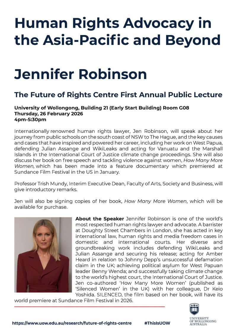 futureofrights's tweet photo. The Future of Rights Centre is pleased to announce that we will be holding our first annual public lecture. 
Jennifer Robinson @suigenerisjen will be speaking on "Human Rights Advocacy in the Asia-Pacific and Beyond"
Thursday, 26 February 2026 4-5:30pm, UOW Building 21 Room G08 https://t.co/OZJZICbC4v