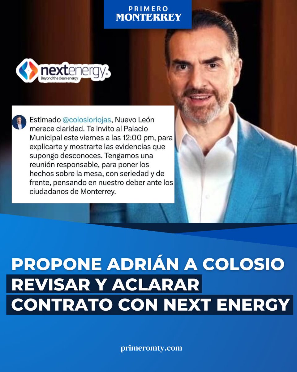 Ante los cuestionamientos por el acuerdo con Next Energy, el alcalde de Monterrey propuso un encuentro abierto para revisar el contrato y presentar documentación oficial al senador Luis Donaldo Colosio. 

El objetivo, afirmó, es dar certeza a la ciudadanía. 📑