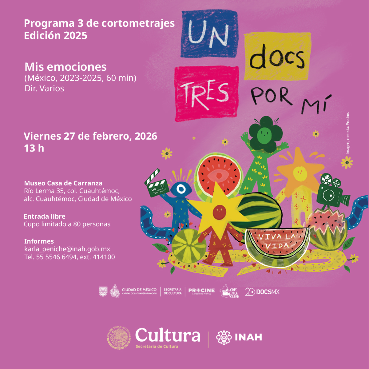 Ciclo de cine: Un, docs, tres por mí
Viernes 27
13 h
Programa 3: Emociones (México, 2023-2025, 60 min)
Dir. Varios

Museo Casa de Carranza INAH
Río Lerma 35, Cuauhtémoc, Ciudad de México
Entrada libre.
#INAH #Agenda  #MCCINAH  #MuseosCDMX  #cdmx #MuseoCasaDeCarranza #entradalibre