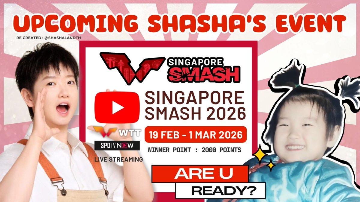 ShashalandTH's tweet photo. 🔔Upcoming #SunYingsha 's Events 🔔

🏓World Table Tennis - WTT SMASH🏓

🇸🇬SINGAPORE SMASH 2026🇸🇬
⏰19 กุมภาพันธ์ - 1 มีนาคม 2569

** QR [รอบคัดเลือก] : 19-21 กุมภาพันธ์ 2569
** Main Draw  : 22 กุมภาพันธ์ - 1 มีนาคม 2569

Credit : WTT 

#WTTSingaporeSmash2026
#WTTSmash #WorldTableTennis 
#SunYingsha #ซุนหยิงซา #ซุนอิ่งซา
