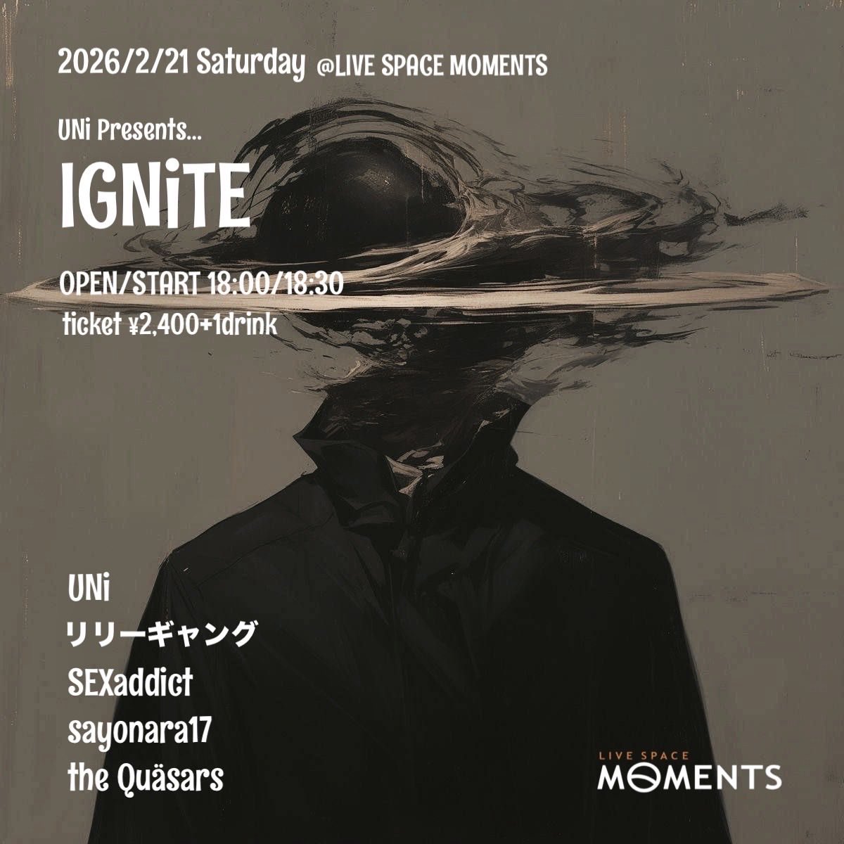 何年振りの2段…？
かなり久しぶりにシンセも弾きます！
あんまりピアノ弾きません！青天の霹靂！

2026/2/21 Saturday
『UNi企画 IGNiTE』
LIVE SPACE MOMENTS
〒640-8027 和歌山市米屋町3 ブリスビル2F

ticket ¥2,400+1drink(¥600)

cast…
UNi
リリーギャング
SEXaddict
sayonara17
Quäsars
