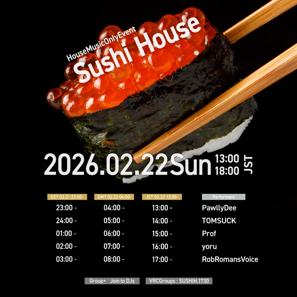 I would like to announce that Sushi House will be held 2/22 13