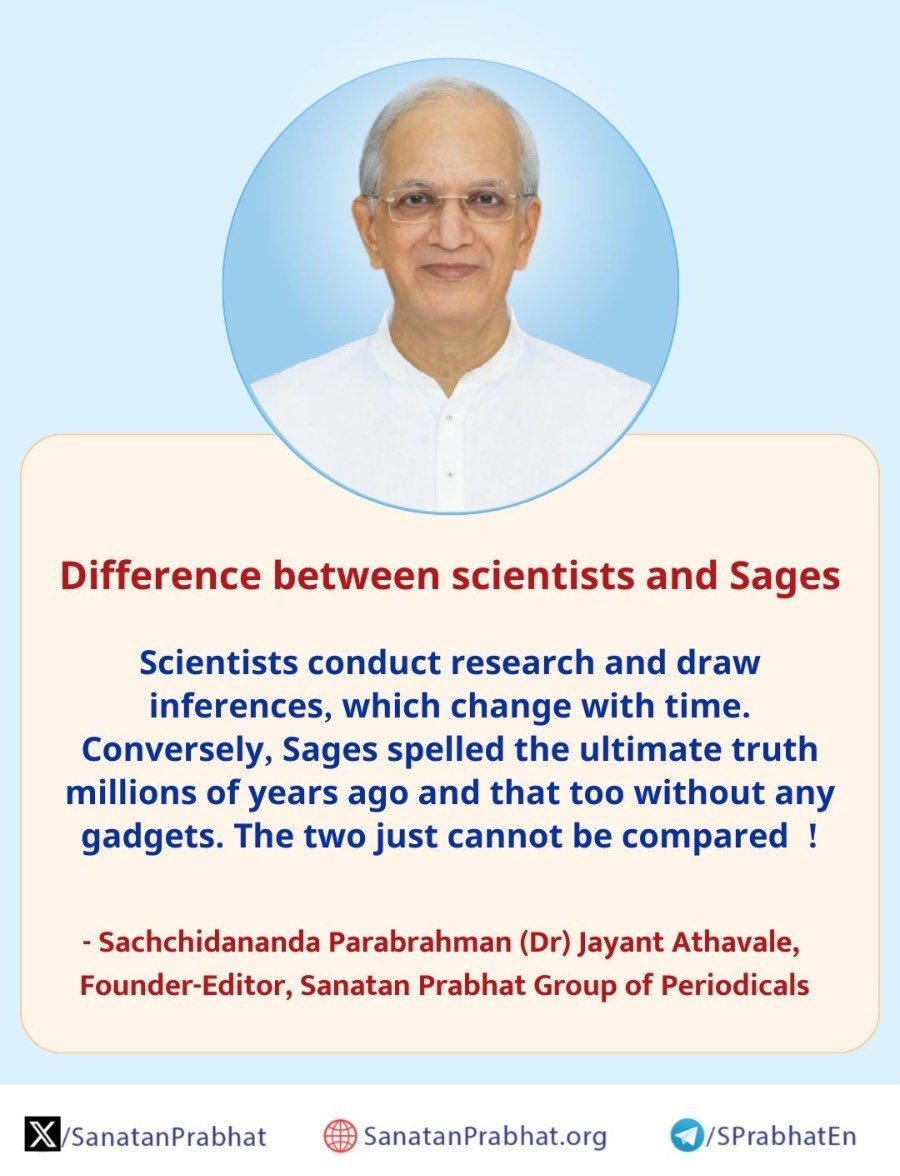 Difference between scientists and Sages

Scientists conduct research and draw inferences, which change with time. Conversely, Sages spelled the ultimate truth millions of years ago and that too without any gadgets. The two just cannot be compared  !

✍️ - Sachchidananda