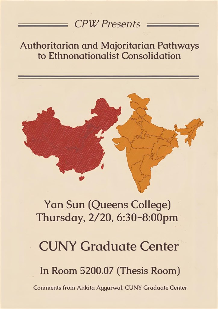 CPWorkshop's tweet photo. Please join us Thursday, 2/20, at 6:30-8:00pm, for the second session of the CPW spring season in Room 5200.07. Prof. Yan Sun (@QC_News &amp; @GC_PoliSci ) will be presenting her article entitled "Authoritarian and Majoritarian Pathways to Ethnonationalist Consolidation." DM 4 More. https://t.co/KeqxRzOTQn