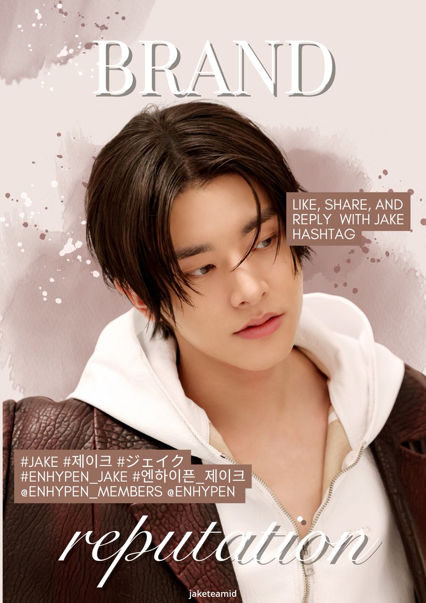 JAKE BRAND REPUTATION • 190226

Like, Repost, &amp; Reply postingan ini dengan menyertakan salah satu kalimat beserta hashtag Jake.

POPSTAR JAKE
GENIUS JAKE
JAKE IS THE ICON
PRINCE JAKE
TALENTED JAKE

엔하이픈 제이크
#JAKE #제이크 #ジェイク
 #ENHYPEN_JAKE #엔하이픈_제이크