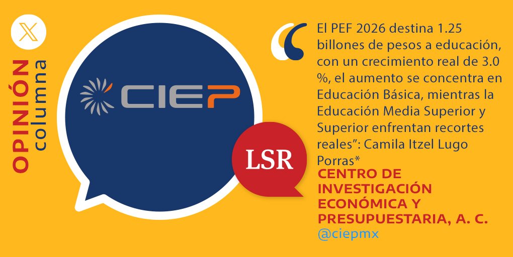OpinionLSR's tweet photo. Te invitamos a leer la columna de Camila Itzel Lugo Porras “PEF 2026 prioriza Educación Básica y recorta Educación Superior”. ✍️ @CamLugo1 @ciepmx #FraseLSR #OpiniónLSR https://t.co/fS2vfpRfSm https://t.co/7yQ5b1HDZM