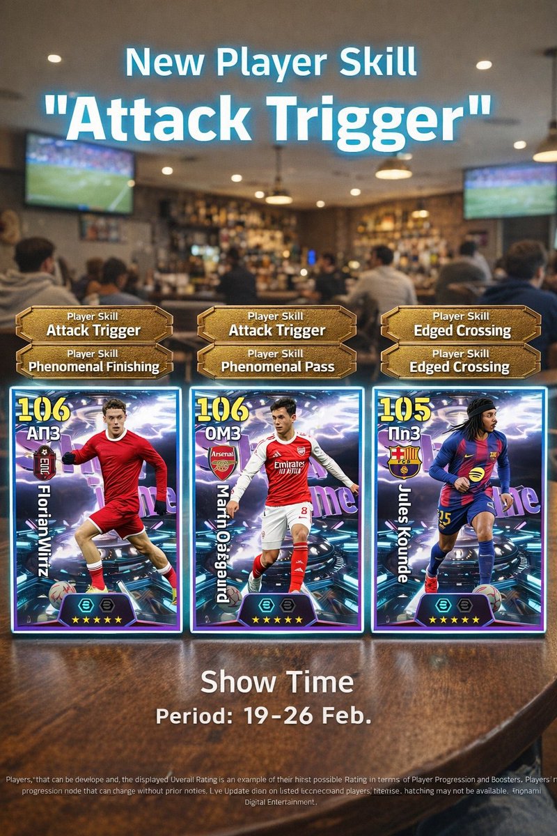 ✅ Show Time: Attack Trigger concept

🔸 Florian Wirtz
🔸 Martin Zubimendi
🔸 Jules Koundé

#eFootball2026