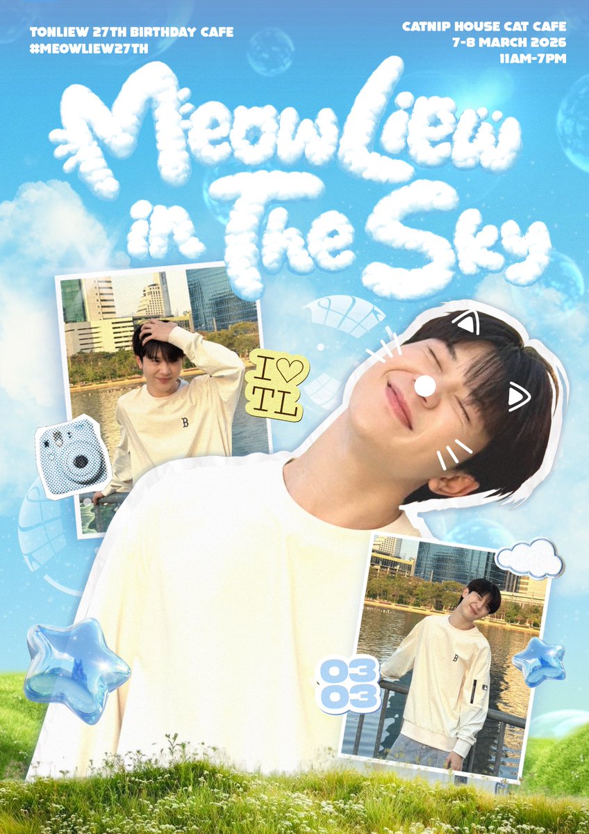 𝑴𝒆𝒐𝒘, 𝑳𝒊𝒆𝒘 𝒊𝒏 𝑻𝒉𝒆 𝑺𝒌𝒚 ☁️✨
↳︎ ʏᴏᴜ'ʀᴇ ɪɴᴠɪᴛᴇᴅ ᴛᴏ ʙɪʀᴛʜᴅᴀʏ ᴄᴀꜰᴇ ᴘʀᴏᴊᴇᴄᴛ 

ᓚ₍ ^. .^₎ <a href="/tonliew_mtp/">Typhoon</a>
#tonliewmtp #ต้นหลิวเด็กจิ๋ว 
#MeowLiew27th

📍 𝘊𝘢𝘵𝘯𝘪𝘱 𝘏𝘰𝘶𝘴𝘦 𝘊𝘢𝘵 𝘊𝘢𝘧𝘦 ( maps.app.goo.gl/bW373eeribWiiT… )
🗓️ 7-8 𝘔𝘢𝘳𝘤𝘩 2026
⏱️