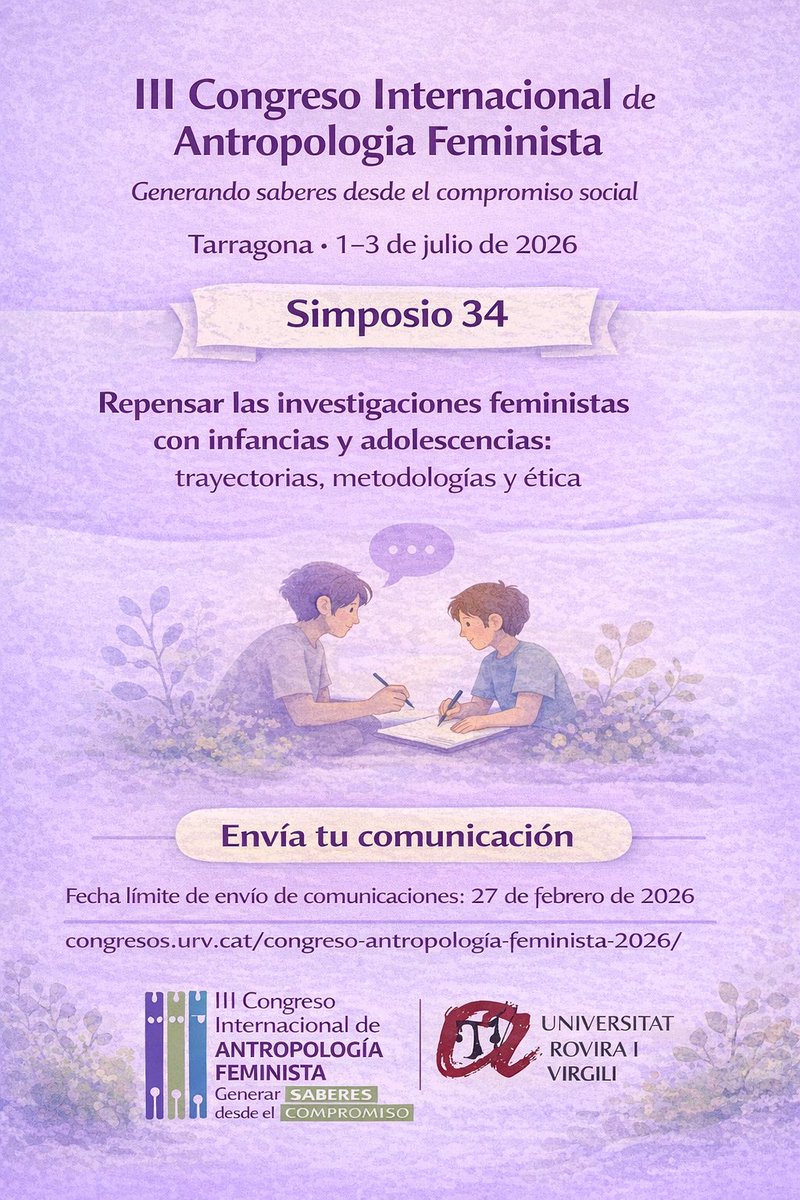 📢 Periodo abierto de envío de comunicaciones
III Congreso Internacional de  #Antropología Feminista
📍 Tarragona | 1–3 julio 2026
📖Simposio 34: Repensar las #investigaciones feministas con #infancias y #adolescencias
🗓 Data límite: 27 febrero
🔗 congressos.urv.cat/congres-antrop…