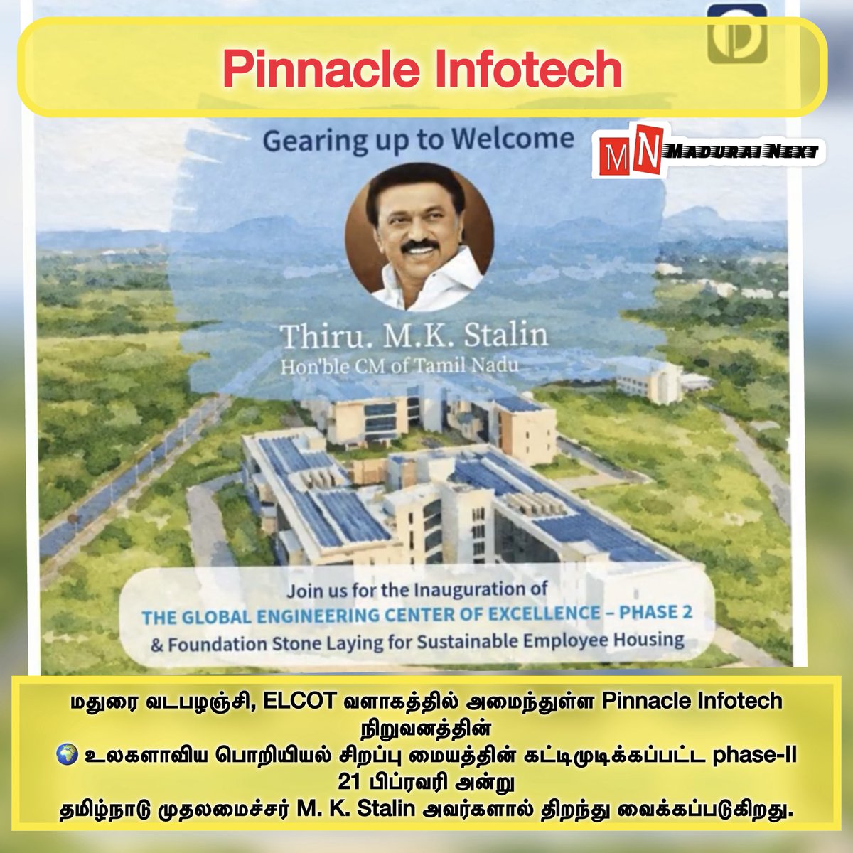 MaduraiNext's tweet image. Phase 2 of #PinnacleInfotech’s Global Engineering Centre of Excellence at Vadapalanji, #Madurai (ELCOT Campus) will be inaugurated on 21 February by Hon’ble Chief Minister M. K. Stalin.

 #GEC2 #ELCOT #EngineeringExcellence #TamilNadu #MKStalin #IndustrialGrowth #FutureReady