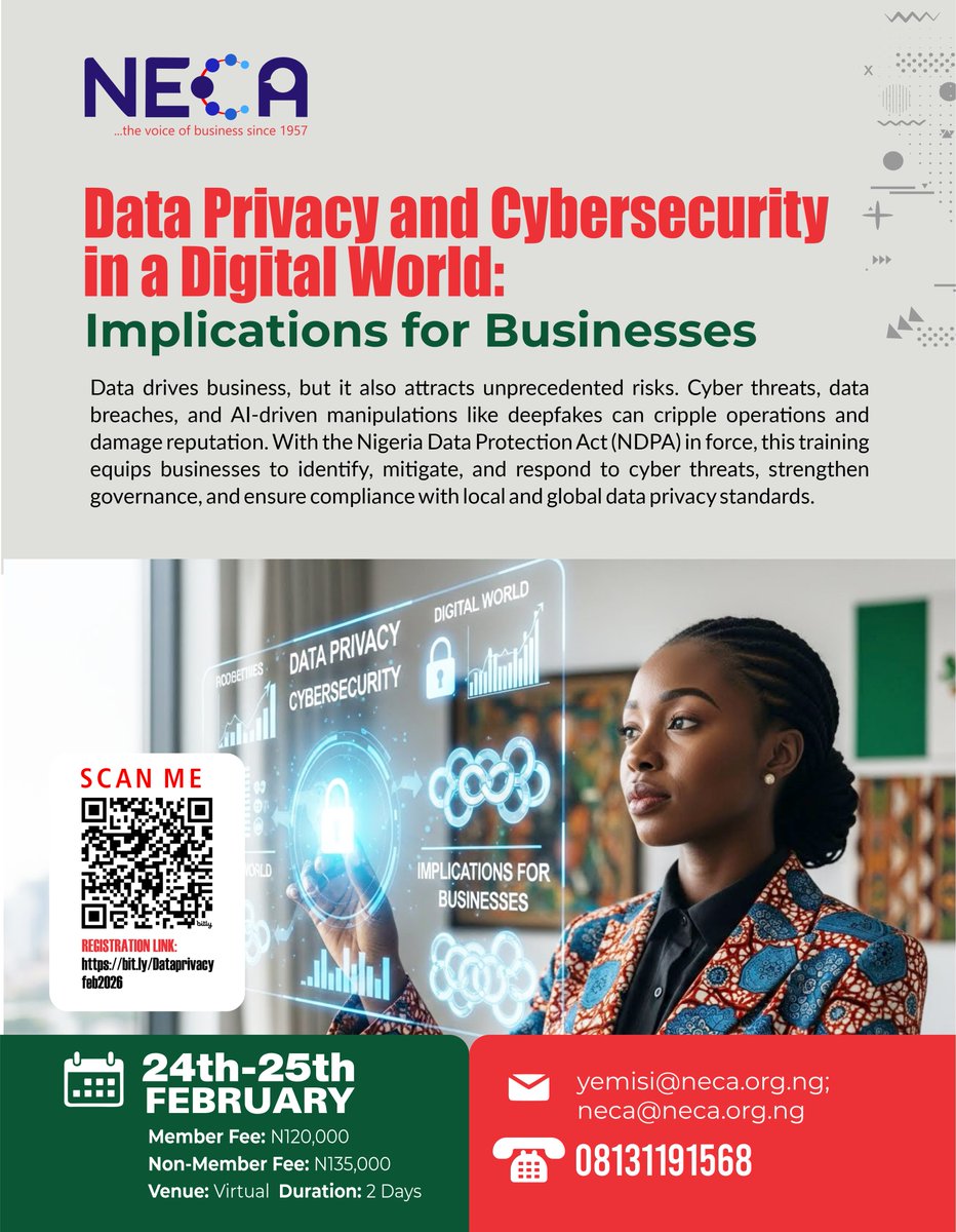 necadotorg's tweet photo. Data Privacy & Cybersecurity in a Digital World: Implications for Businesses

In today’s data-driven economy, one breach can cost more than revenue; it can destroy trust. As cyber threats, data breaches, and AI-driven manipulations continue to rise, businesses must stay ahead of the risks.

Join NECA for this 2-day intensive virtual training (24th–25th February 2026) designed to help business leaders and professionals:

Understand the real implications of data privacy and cybersecurity

Navigate compliance with the Nigeria Data Protection Act (NDPA)

Strengthen governance, manage cyber risks, and protect business reputation

👉 Secure your spot today. Scan the QR code or register via:
https://t.co/ak4NIkHi9F

Protect your data. Protect your business. Stay compliant. Stay secure!