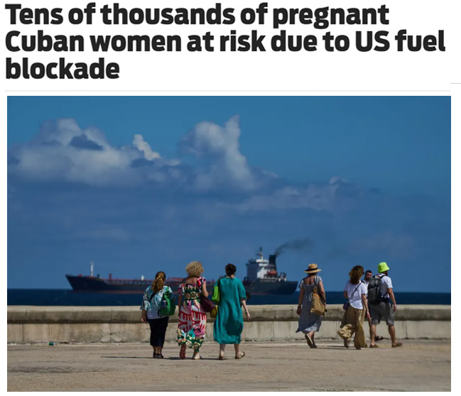 The Cuban Ministry of Public Health said on Monday that the fuel blockade was affected more than 32,880 mothers-to-be as well as vital services for newborn babies, children and patients needing urgent care.

The blockade also restricts care for medical emergencies, cancer