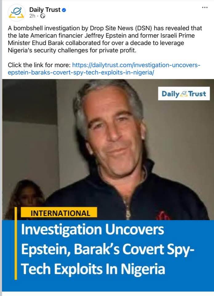 Jeffrey Epstein and former Israeli Prime Minister Ehud Barak had a hand in Nigeria's security challenges for private profit. Why isn't this trending?