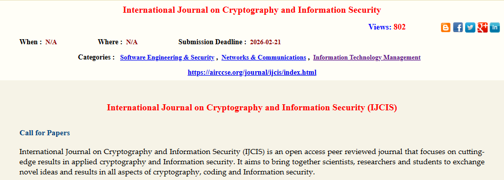 Call For Papers..!!
International Journal on Cryptography and Information Security ( IJCIS)
ISSN : 1839-8626 
Webpage URL:  airccse.org/journal/ijcis/…
allconferencecfpalerts.com/cfp/view.php?e…
CONTACT US:
ijcisjournal@wireilla.com 
SUBMISSION SYSTEM: 
airccse.com/submissioncs/h…