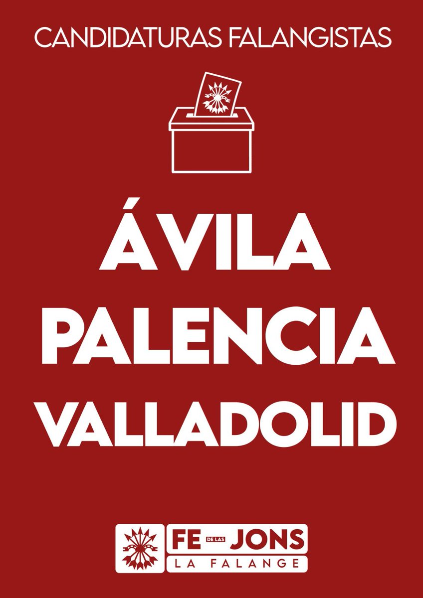 En las próximas elecciones autonómicas de #CastillayLeón en Marzo, podrás elegir la papeleta falangista en las provincias de:

👉 Ávila.
👉 Palencia.
👉 Valladolid.