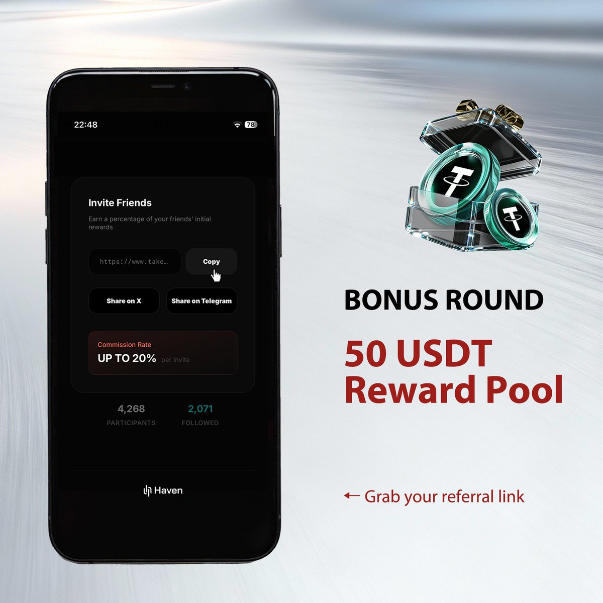 Extra Rewards for Haven Builders 🏛️

The base reward pool is flowing.
 Now we’re adding an extra 50 USDT for community builders.

To qualify:
 1️⃣ RT this post
 2️⃣ Comment with your referral link
 3️⃣ Tag 2 fellow builders &amp; leave your BSC address

🎁 10 lucky participants will be