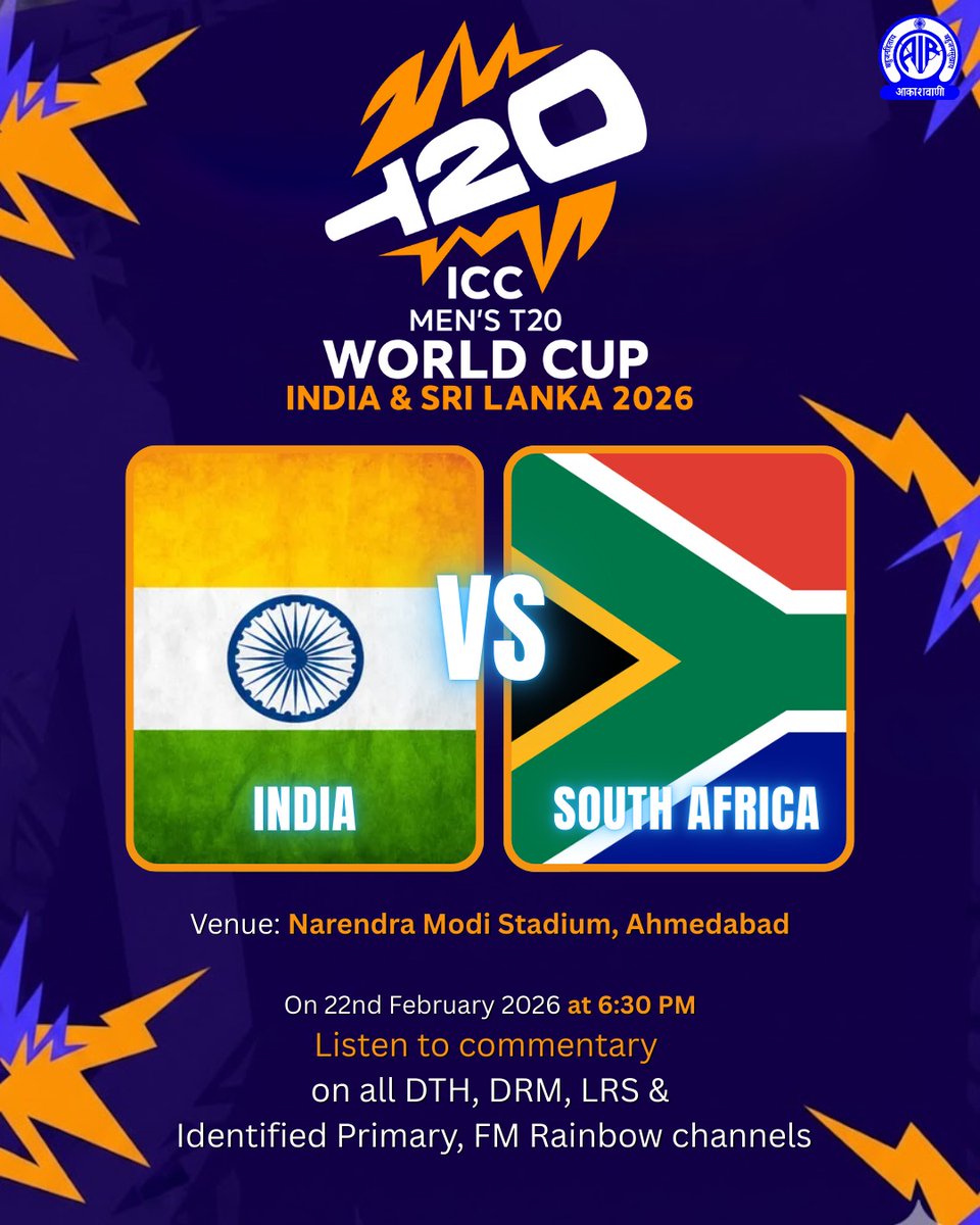 Today at 6:30 PM

ICC Men's T20 Cricket World Cup: 2026

India Vs South Africa 

Venue: Narendra Modi Stadium, (Ahmedabad)

Listen to commentary on all DTH, DRM, LRS &amp; Identified Primary, FM Rainbow channels

Commentators:
Hindi:  Shri Mohd Shahid
English: Shri Himanshu Aggarwal
