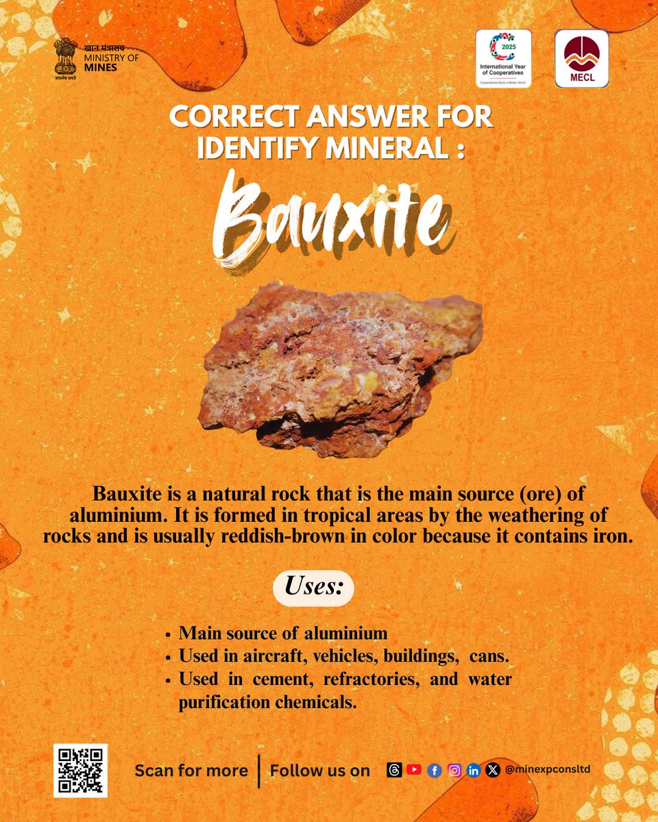 minexpconsltd's tweet photo. Yesterday’s Identify the Mineral Answer is BAUXITE !
Bauxite is the chief ore of aluminium, a mineral that powers modern infrastructure and technology.
Keep exploring the world of minerals with us.
#IdentifyTheMineral #MECL
@MinesMinIndia
@kishanreddybjp
@satishdubeyy https://t.co/5rRbgg5Sru