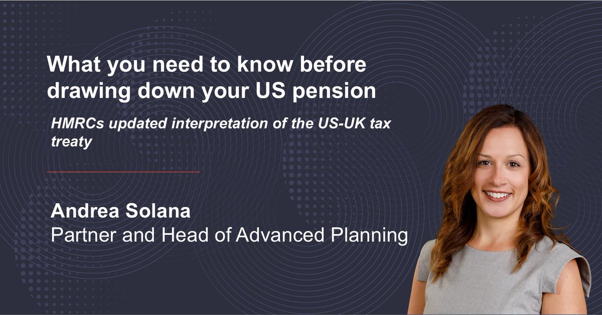 Recent changes in HMRCs interpretation of the US-UK tax treaty mean that some US pension withdrawals may now be taxed differently for UK resident individuals. This is particularly relevant where withdrawals are treated as lump sums and could have a material impact on retirement