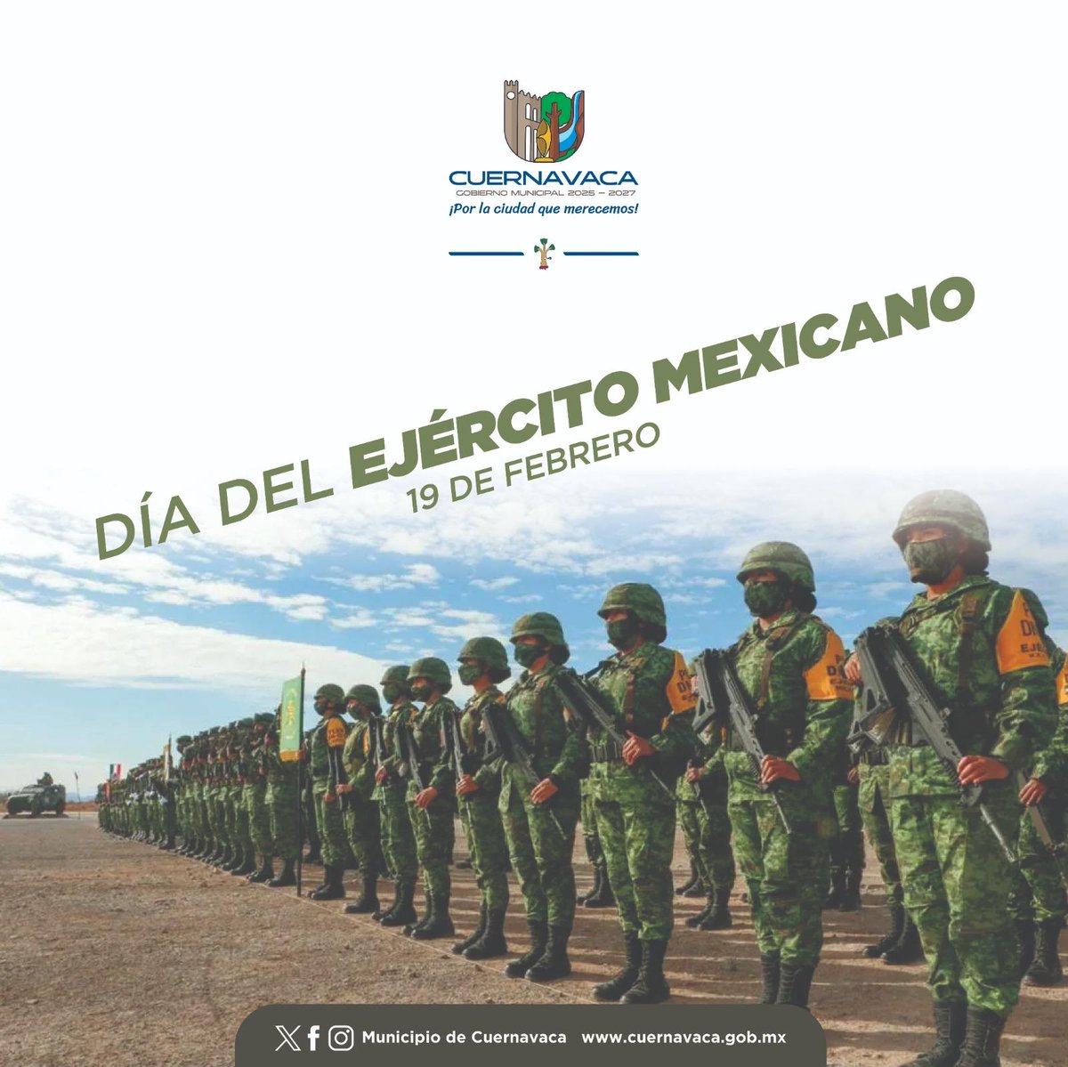 🇲🇽19 de febrero | Día del Ejército Mexicano
Hoy reconocemos la lealtad, disciplina y valentía de mujeres y hombres que sirven a México con honor.
El Ejército Mexicano es sinónimo de compromiso, protección y apoyo a la ciudadanía en los momentos más difíciles.
#Cuernavaca