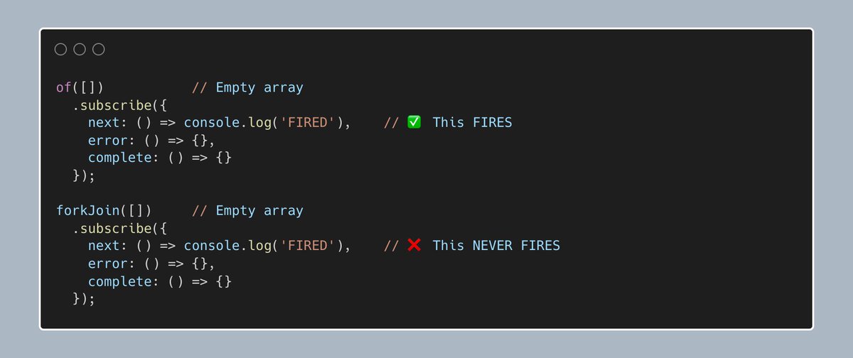 TIL: 

Issue Faced:
I incremented a BusyCounter before an API call and decremented it in next.

But when the sources array was empty:

forkJoin([]) → completes immediately
❌ next never fires
❌ no complete handler

Resulted: BusyCounter never decremented → infinite spinner