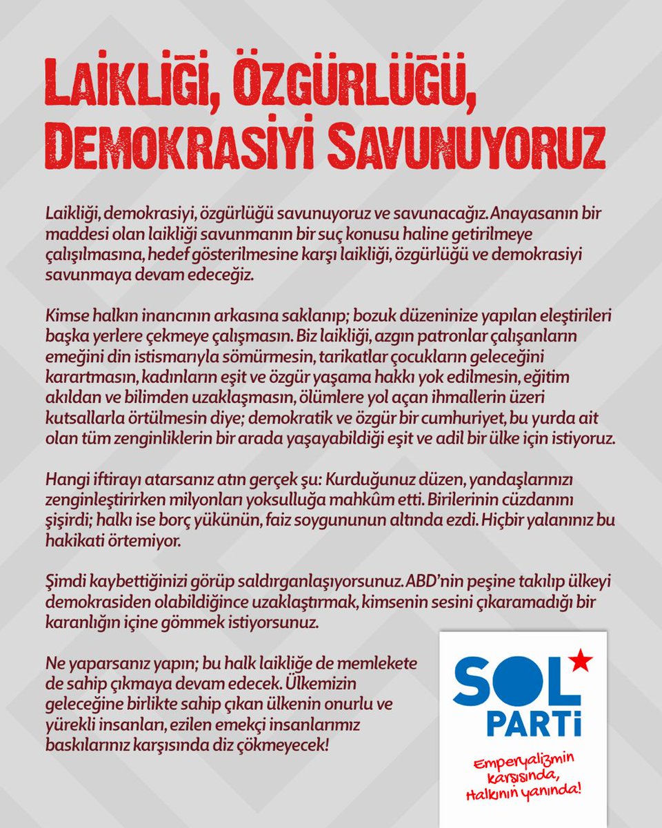 Laikliği, demokrasiyi, özgürlüğü savunuyoruz ve savunacağız.

Anayasanın bir maddesi olan laikliği savunmanın bir suç konusu haline getirilmeye çalışılmasına, hedef gösterilmesine karşı laikliği, özgürlüğü ve demokrasiyi savunmaya devam edeceğiz. 

Kimse halkın inancının arkasına