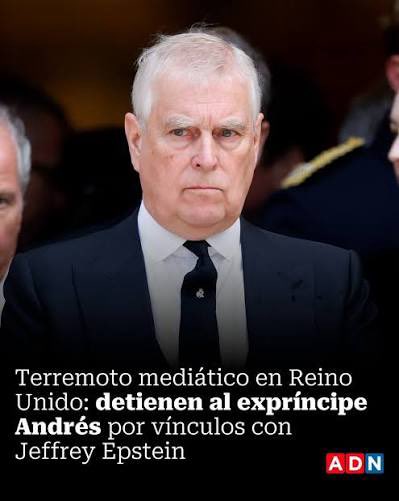 🔴 TERREMOTO MEDIÁTICO EN REINO UNIDO| La policía británica detiene a Andrés Mountbatten-Windsor, hermano del rey Carlos, por sus vínculos con el pederasta Epstein