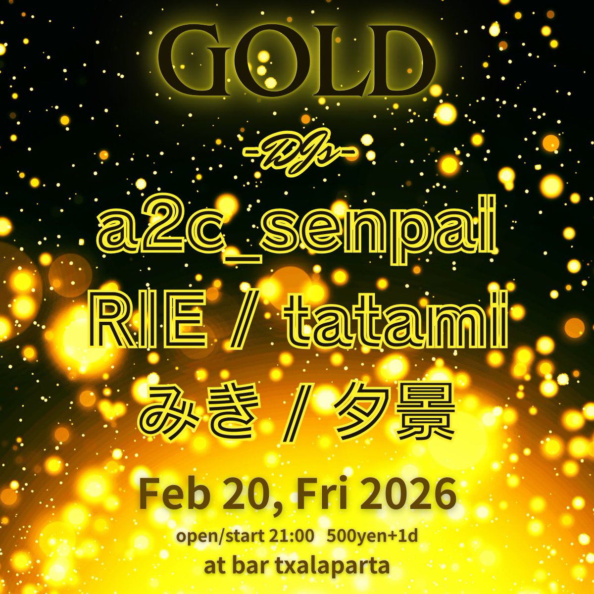 今週金曜日のチャラパルタ

GOLD
2026/2/20/金/21時〜
500YEN＋1D

-djs-
a2c_senpai
RIE
tatami
みき
夕景