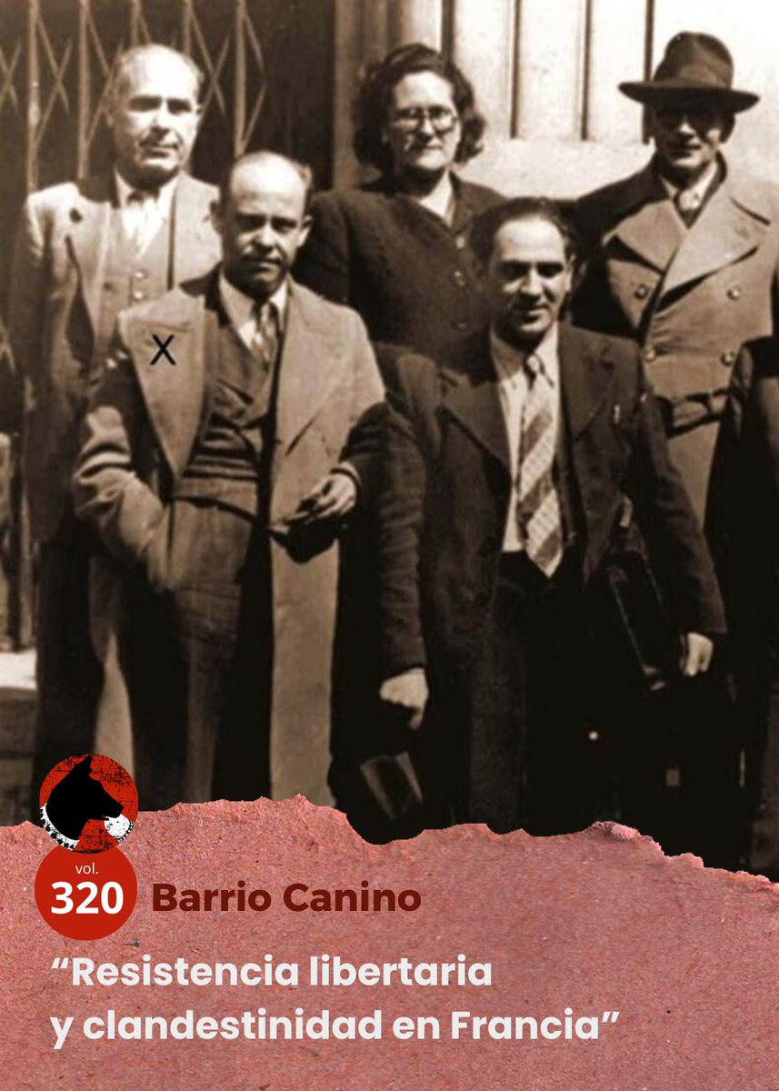 [Audio] Barrio Canino vol. 320:
"Resistencia libertaria y clandestinidad en Francia".

Memoria histórica de la guerrilla antifranquista, las redes de evasión, falsificadores y otros activistas libertarios en Francia, 1939-1950.

agorasolradio.org/podcast/barrio…