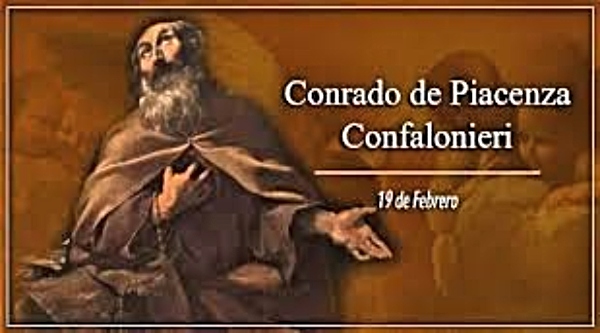 SANTORAL 19 DE FEBRERO: SAN CONRADO CONFALONIERI DE PIACENZA, Eremita.
es.catholic.net/op/articulos/3…