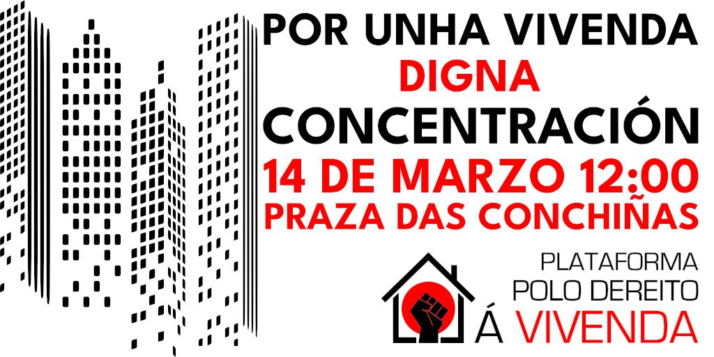 A Plataforma polo Dereito á Vivenda convoca unha mobilización na Coruña o próximo 14 de marzo, ás 12.00 horas, na Praza das Conchiñas.

A vida de miles de traballadoras, estudantes e pensionistas está a verse truncada polo prezo dos alugueiros.

Mobilízate polo dereito á vivenda!