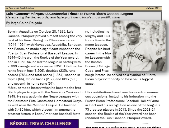 Comparto este artículo publicado en el newsletter del Comité Latino de SABR (Society for American Baseball Research), correspondiente a octubre de 2025.
En esta ocasión, el escrito está dedicado a Luis ¨Canena¨ Márquez, Inmortal del Salón de la Fama del Béisbol Profesional