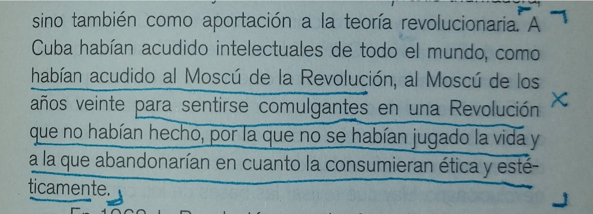 IkerMadrid12's tweet photo. "A Cuba habían acudido intelectuales de todo el mundo, como habían acudido al Moscú de la Revolución, para sentirse comulgantes en una Revolución que no habían hecho, por la que no se habían jugado la vida y a la que abandonarían en cuanto la consumieran ética y estéticamente." https://t.co/dFYPJx26uK