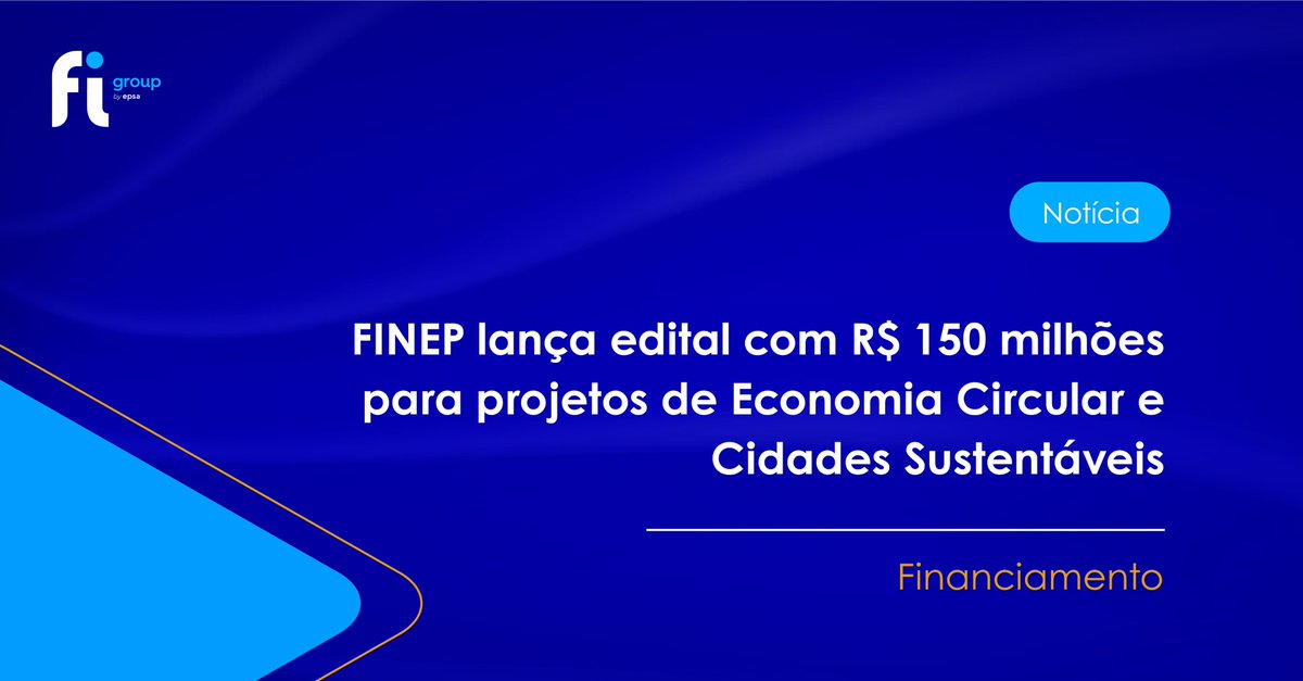 ♻️ R$ 150 milhões para impulsionar projetos de Economia Circular e Cidades Sustentáveis no Brasil!

A <a href="/Finep/">Finep</a> lançou o edital Mais Inovação Brasil – Economia Circular e Cidades Sustentáveis, com recursos de subvenção econômica para apoiar projetos de PD&amp;I entre TRLs 3 e 7 (podendo