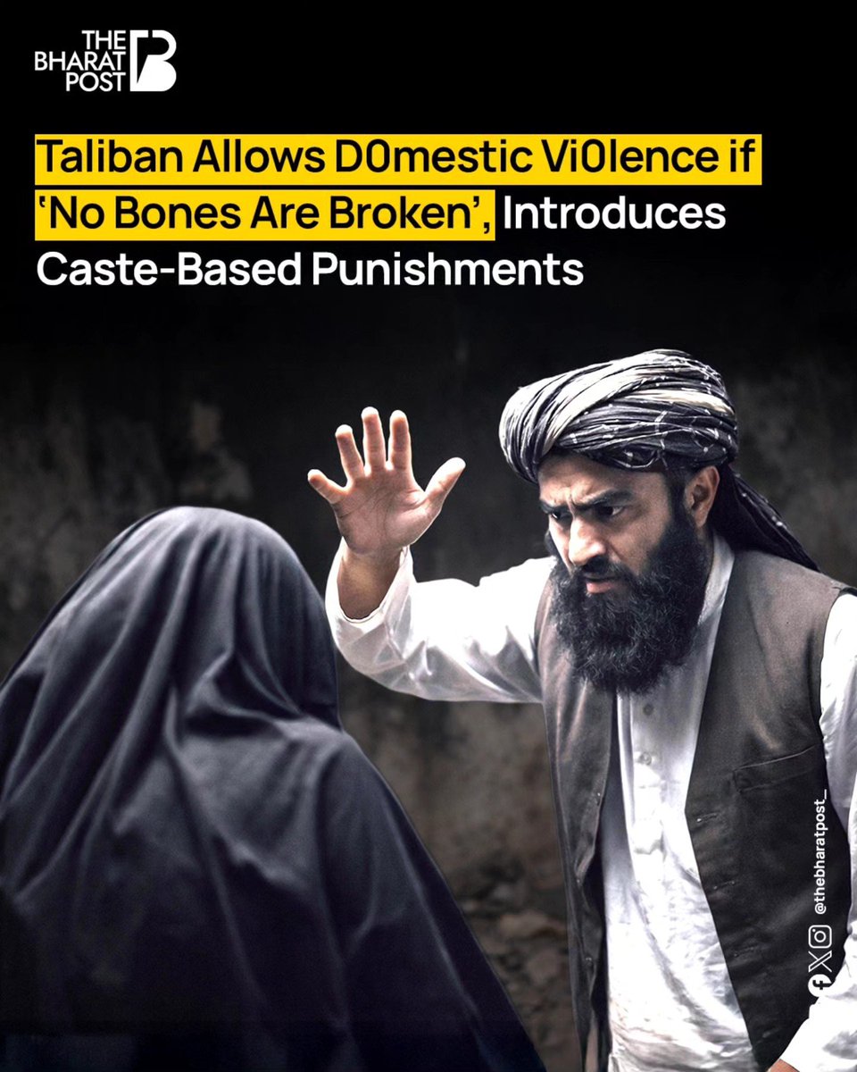 thebharatpost_'s tweet photo. The Taliban has rolled out a 90-page penal code in Afghanistan that critics say legalises domestic abuse. 

It allows husbands to beat wives and children if no “broken bones” are caused, strips protections for women, and enforces unequal punishments by social class. https://t.co/aciQVkMfK3