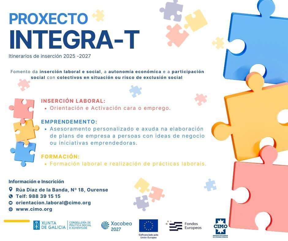 Un novo comezo pode estar máis preto 

No Programa Integra-T traballamos contigo para axudarche a mellorar as túas oportunidades de emprego e fortalecer a túa autonomía persoal e profesional.

Infórmate:
Chámanos ao 988.391.515 ou escríbenos a orientacion.laboral@cimo.org