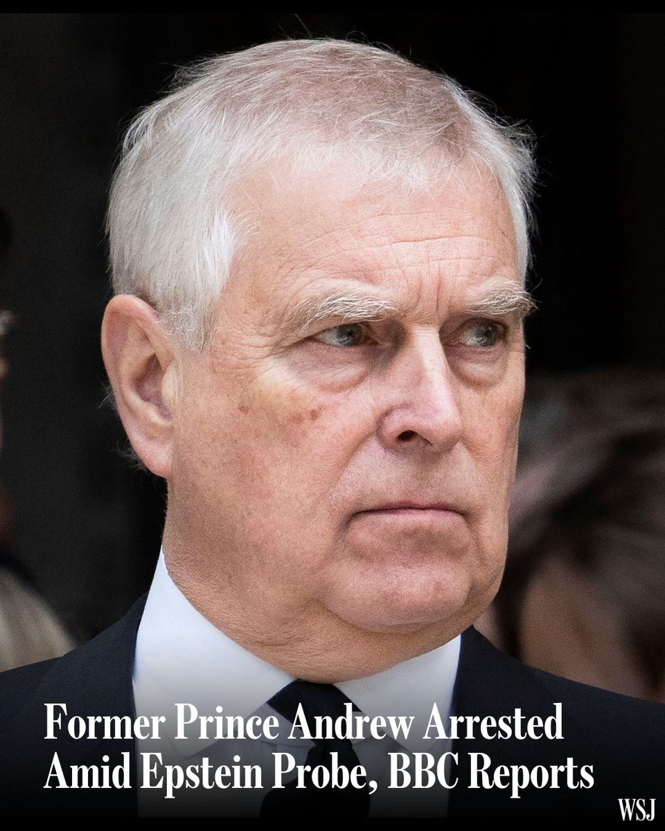 WSJ's tweet image. Police arrested Britain’s former Prince Andrew on suspicion of misconduct in public office, the U.K.’s public broadcaster said. 🔗 on.wsj.com/3OqounY