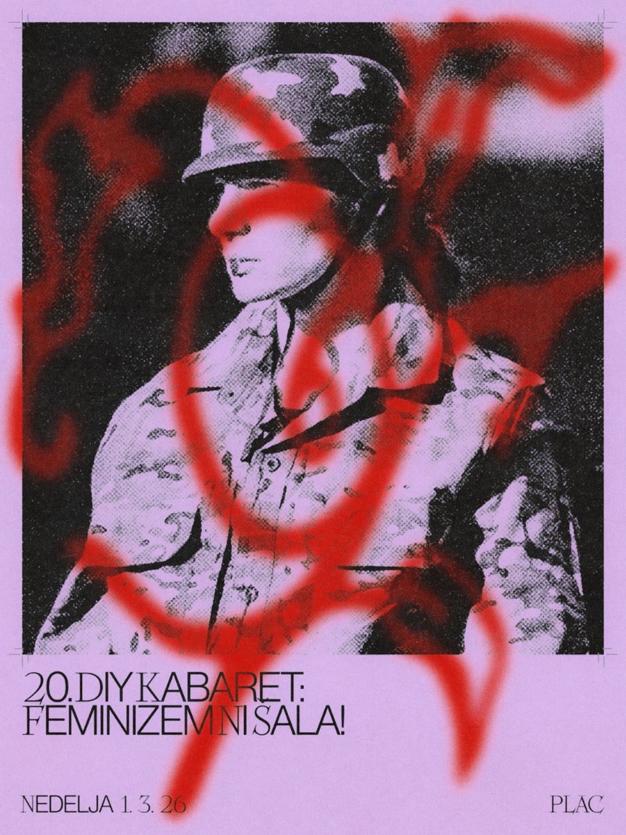 20. 𝐷I𝑌 𝑘a𝑏a𝑟e𝑡: F𝑒m𝑖n𝑖z𝑒m n𝑖 𝑠̌a𝑙a!
Nedelja, 1. 3. 2026 ob 20.00
PLAC

Kabaret
V slovenskem in angleškem jeziku.
Zbirali se bodo prostovoljni prispevki