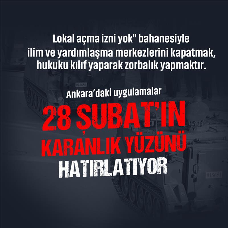 "Lokal açma izni yok" bahanesiyle ilim ve yardımlaşma merkezlerini kapatmak, hukuku kılıf yaparak zorbalık yapmaktır.

Ankara’daki uygulamalar 28 Şubat’ın karanlık yüzünü hatırlatıyor.

#İslamiDerneklereMühür