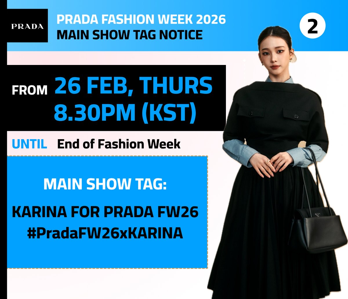 KRNGlobalUnion's tweet photo. 🔊 KARINA at Prada FW 2026/2027 Women’s Collection Milan Fashion Week show - Two Hashtag Events

1️⃣ PRE-SHOW / ARRIVAL TAG EVENT
Date: Flight Day (TBC)
From: Airport Arrival
Until: 26.02.2026, 5.30 PM KST

🏷️KARINA FACE OF PRADA
#.KarinaxPrada

2️⃣ MAIN SHOW TAG EVENT
Date: 26.02.2026
Start trending: 8:30 PM KST / 12:30 PM CET
Show time: 10:00 PM KST / 2:00 PM CET
Until: End of Fashion Week tracking (for MIV)

🏷️KARINA FOR PRADA FW26
#.PradaFW26xKARINA

📌 Note:
Main tag is #.PradaFW26xKARINA
Big media & fansites are encouraged to prioritize this tag in full format for stronger engagement and MIV impact.

Please follow @.krnglobalunion at Instagram for IG tags to use.

#KARINA #카리나 #カリナ #aespa #에스파