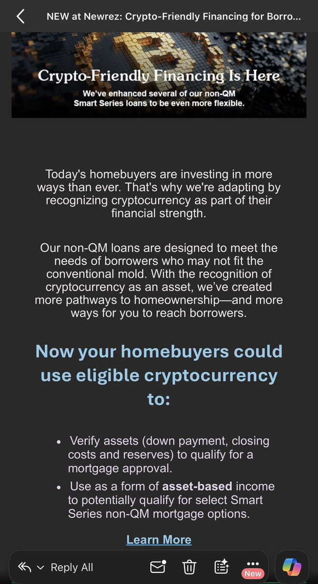 Good morning X ☕️

Sentiment is still extreme fear. 

Meanwhile, in the real world, the mortgage industry is quietly building the plumbing to let you use your crypto to buy a house. 

Check the email I got at work. Newrez just formally updated their underwriting to allow crypto