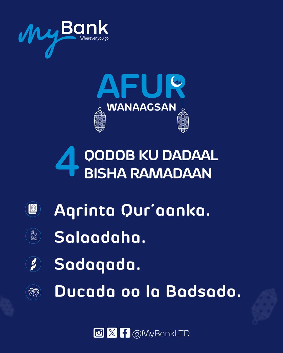 MyBankLTD's tweet photo. Afar qodob ku dadaal bisha barakaysan ee 𝐑𝐚𝐦𝐚𝐝𝐚𝐚𝐧:

1. Aqrinta Qur’aanka.
2. Salaadaha.
3. Sadaqada.
4. Ducada oo la Badsado.

#AfurWanaagsan#RamadanKareem #Sadaqo #Quraan #Ducada https://t.co/NNawE5aFG2